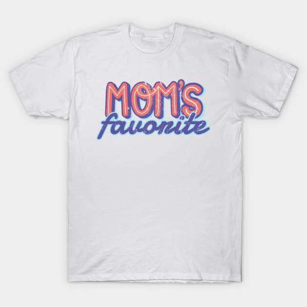 Moms Favorite funny T-Shirt by Can Photo